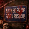 Metalen bord Betreden op eigen risico